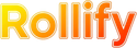 Rollify